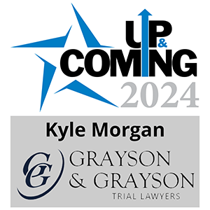 UP & COMING 2024 | Kyle Morgan | GG | GRAYSON & GRAYSON TRIAL LAWYERS